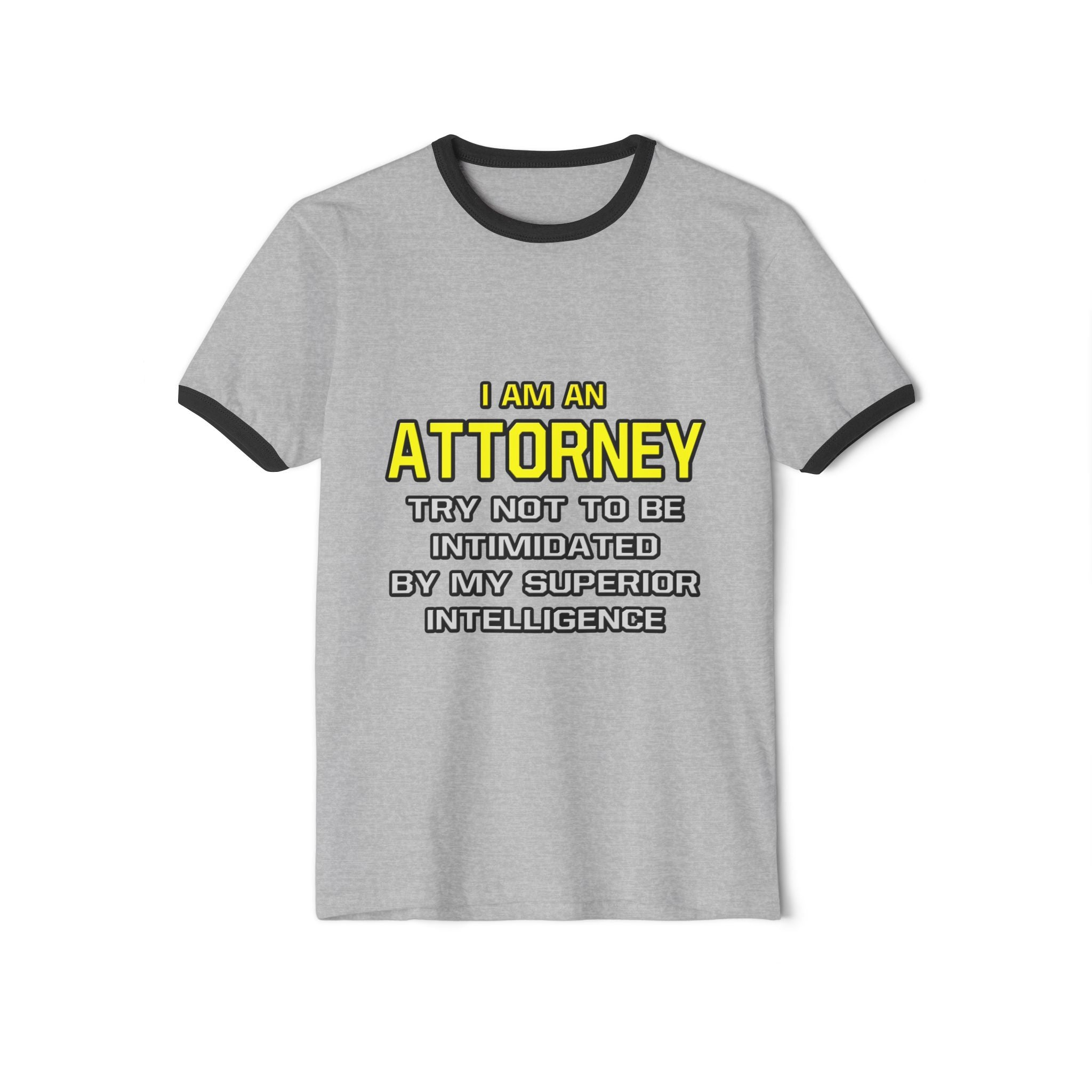 Attorney...Superior Intelligence - Unisex Cotton Ringer T-Shirt
