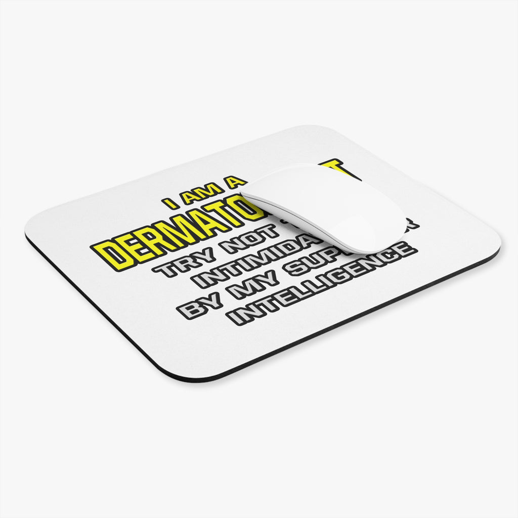 Dermatologist...Superior Intelligence - Mouse Pad (Rectangle)