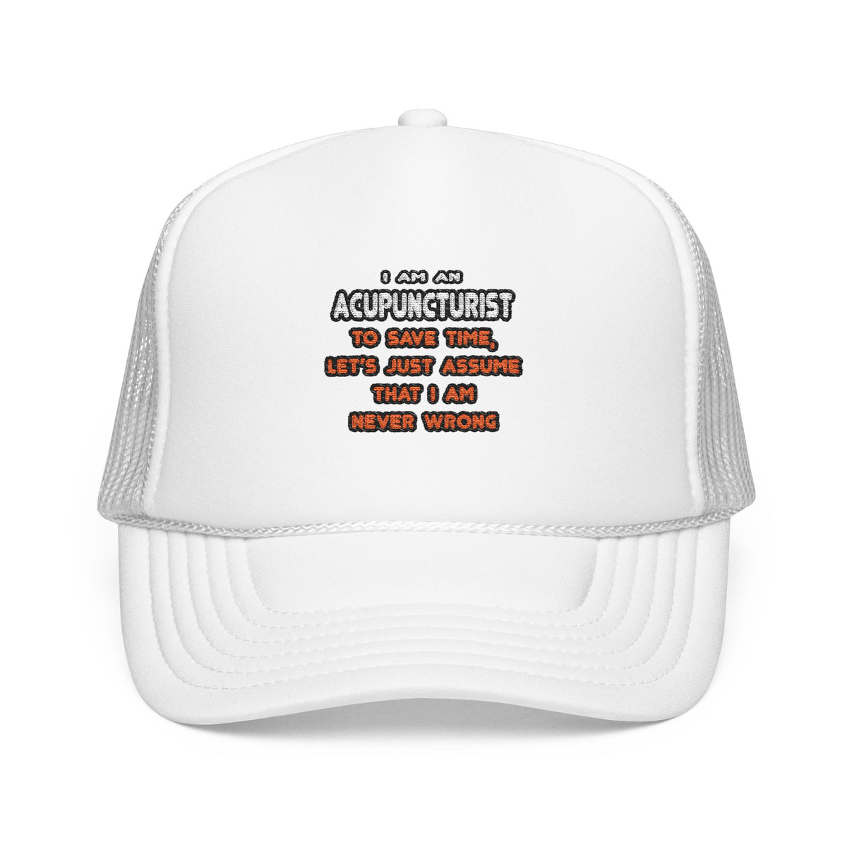Funny Acupuncturist T Shirts and Gifts - Foam Trucker Hat