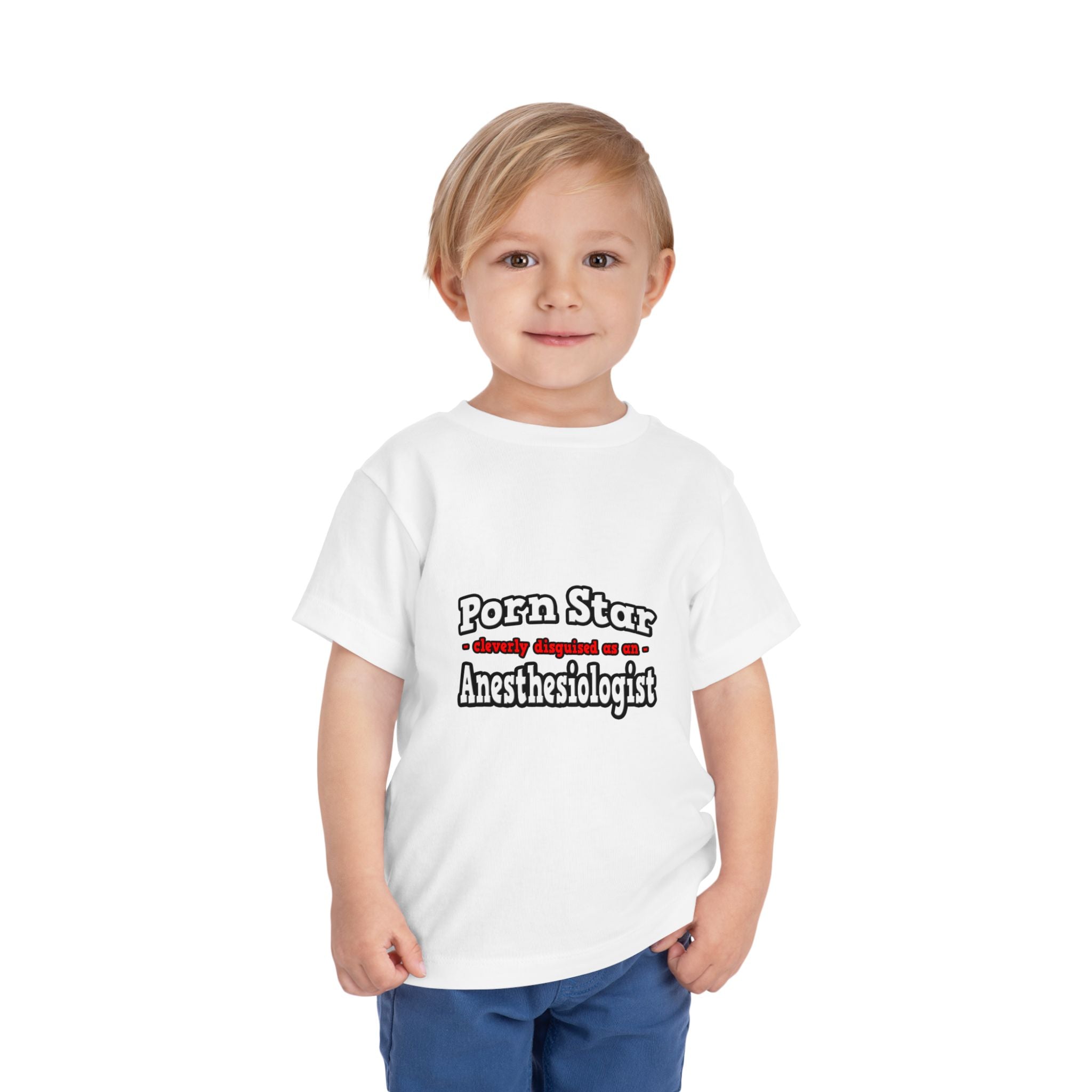 Porn Star...Anesthesiologist - Toddler Short Sleeve Tee