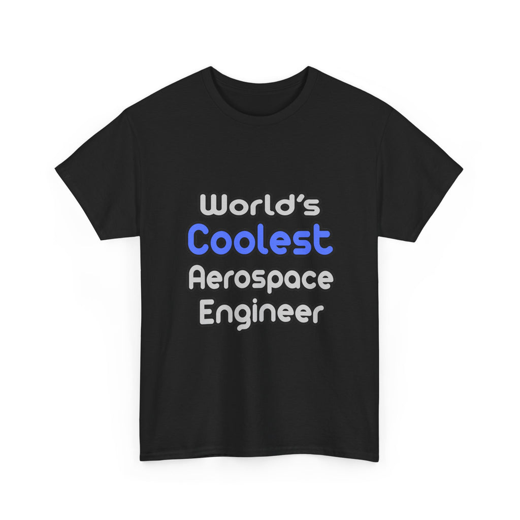 World's Coolest Aerospace Engineer - Unisex Heavy Cotton Tee