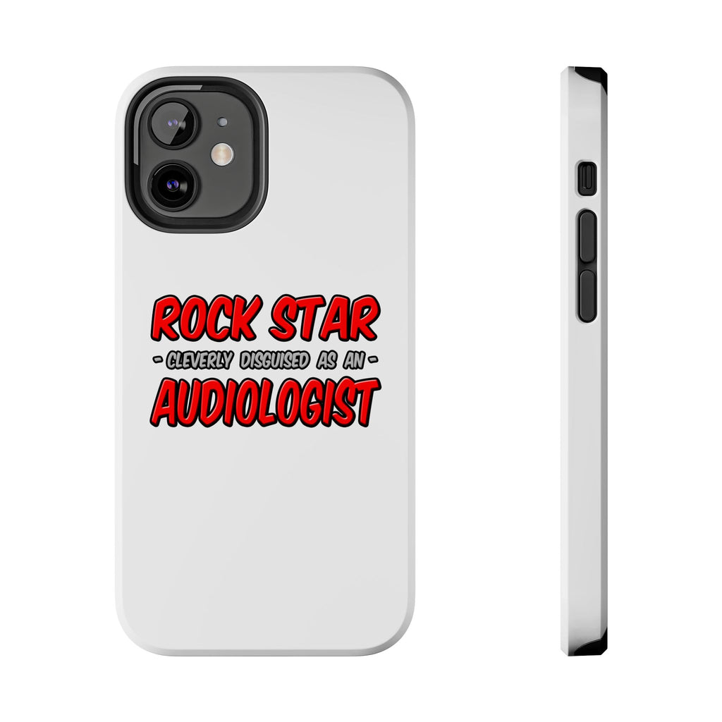 Rock Star...Audiologist - Tough Phone Cases