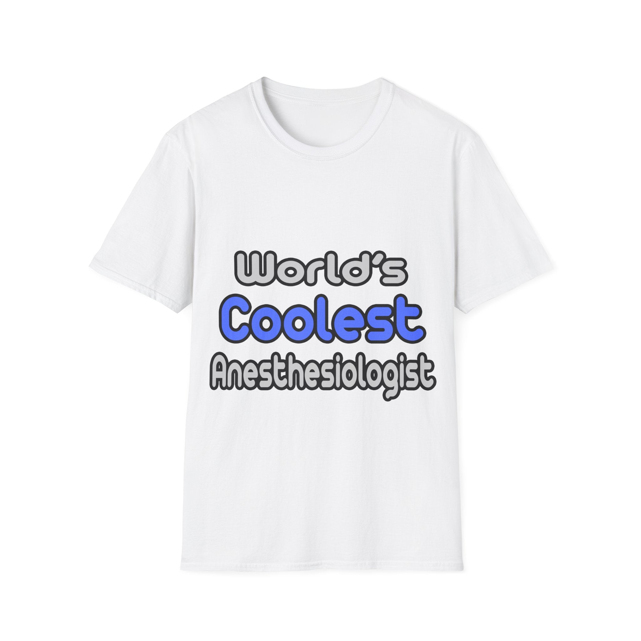 World's Coolest Anesthesiologist - Unisex Softstyle T-Shirt