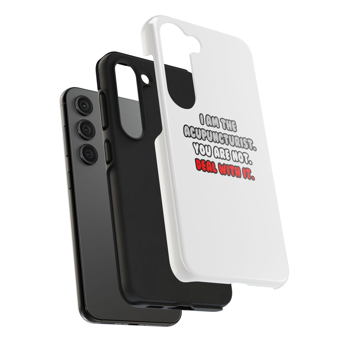 Deal With It ... Funny Acupuncturist - Tough Phone Cases