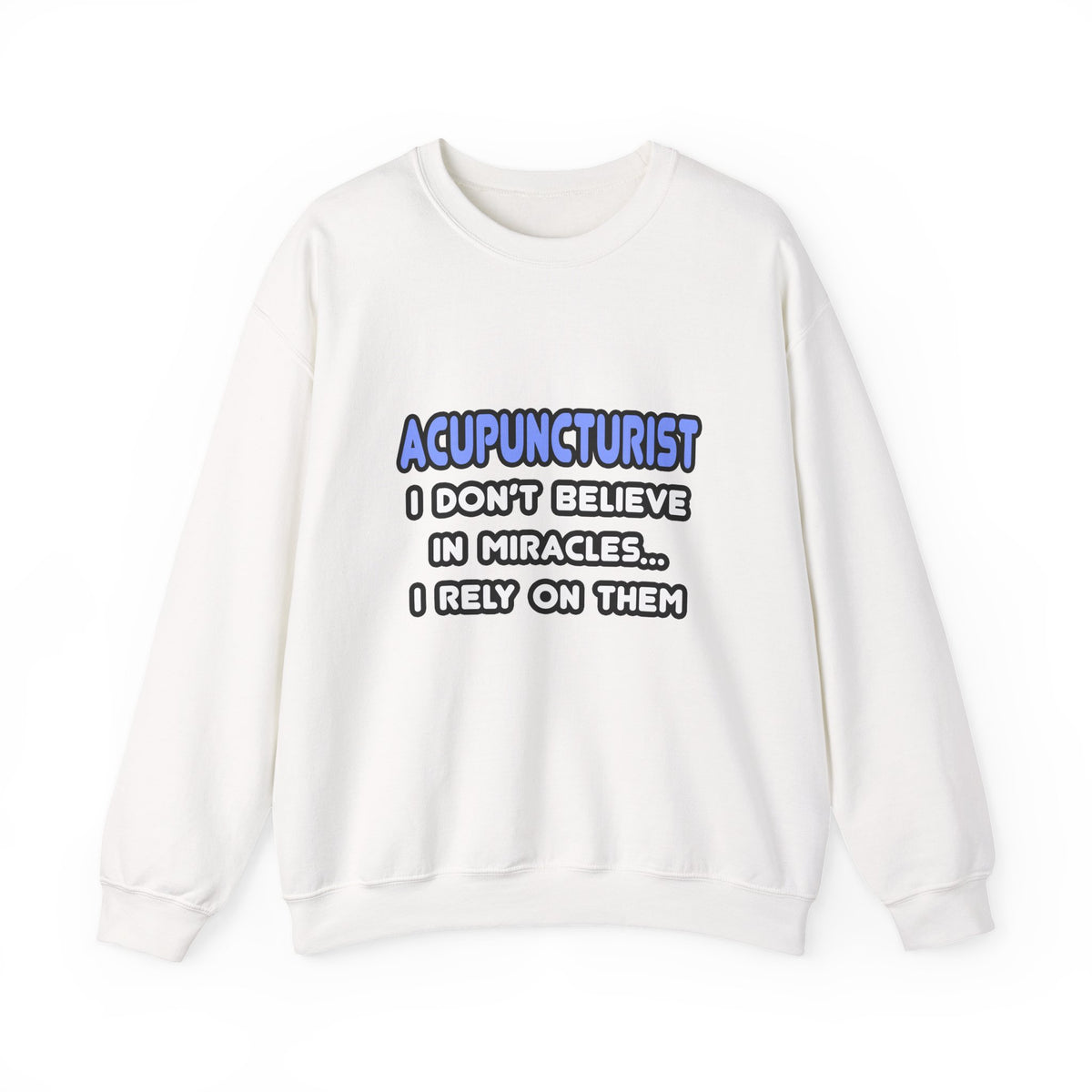 Miracles and Acupuncturists - Unisex Heavy Blend™ Crewneck Sweatshirt