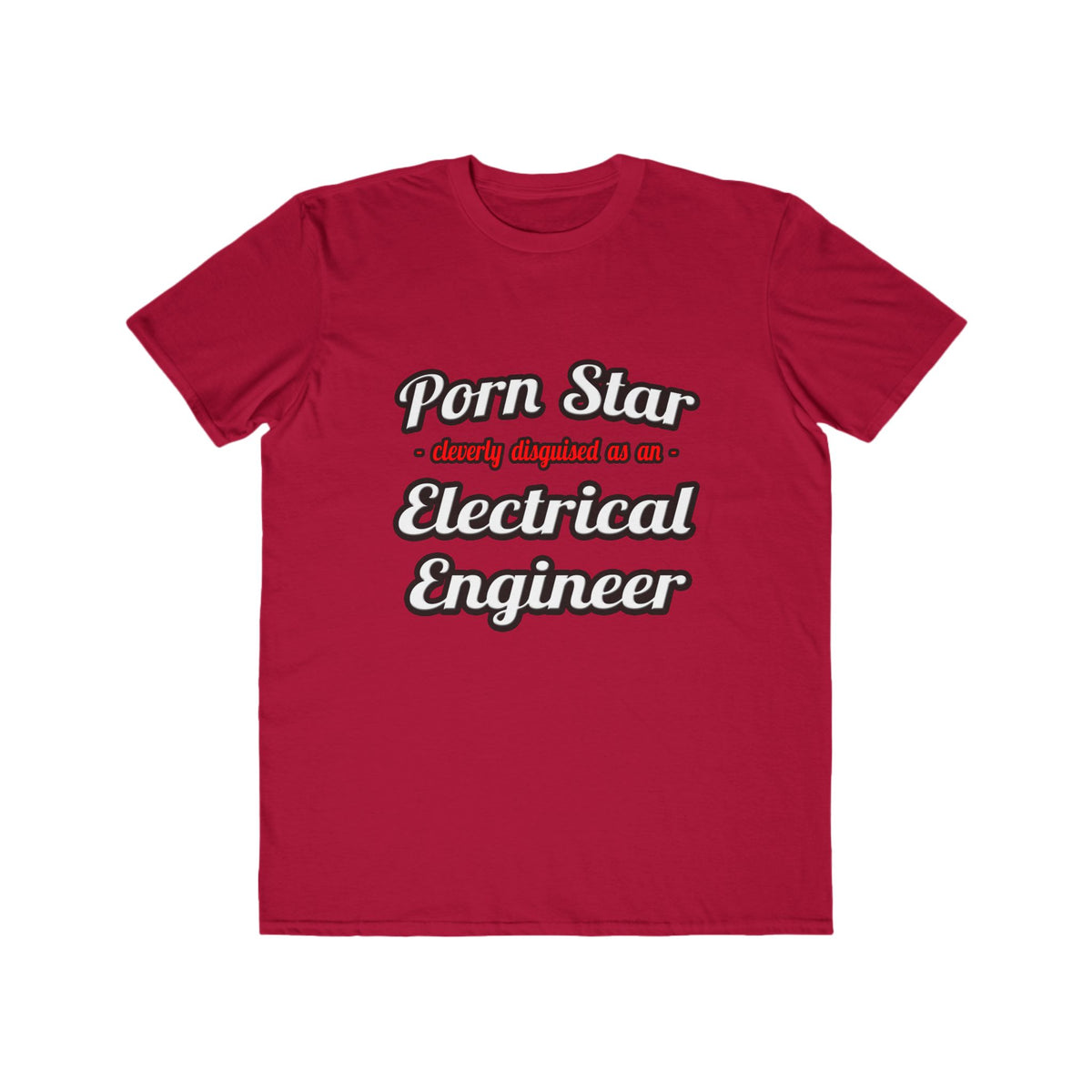 Porn Star...Electrical Engineer - Men's Lightweight Fashion Tee