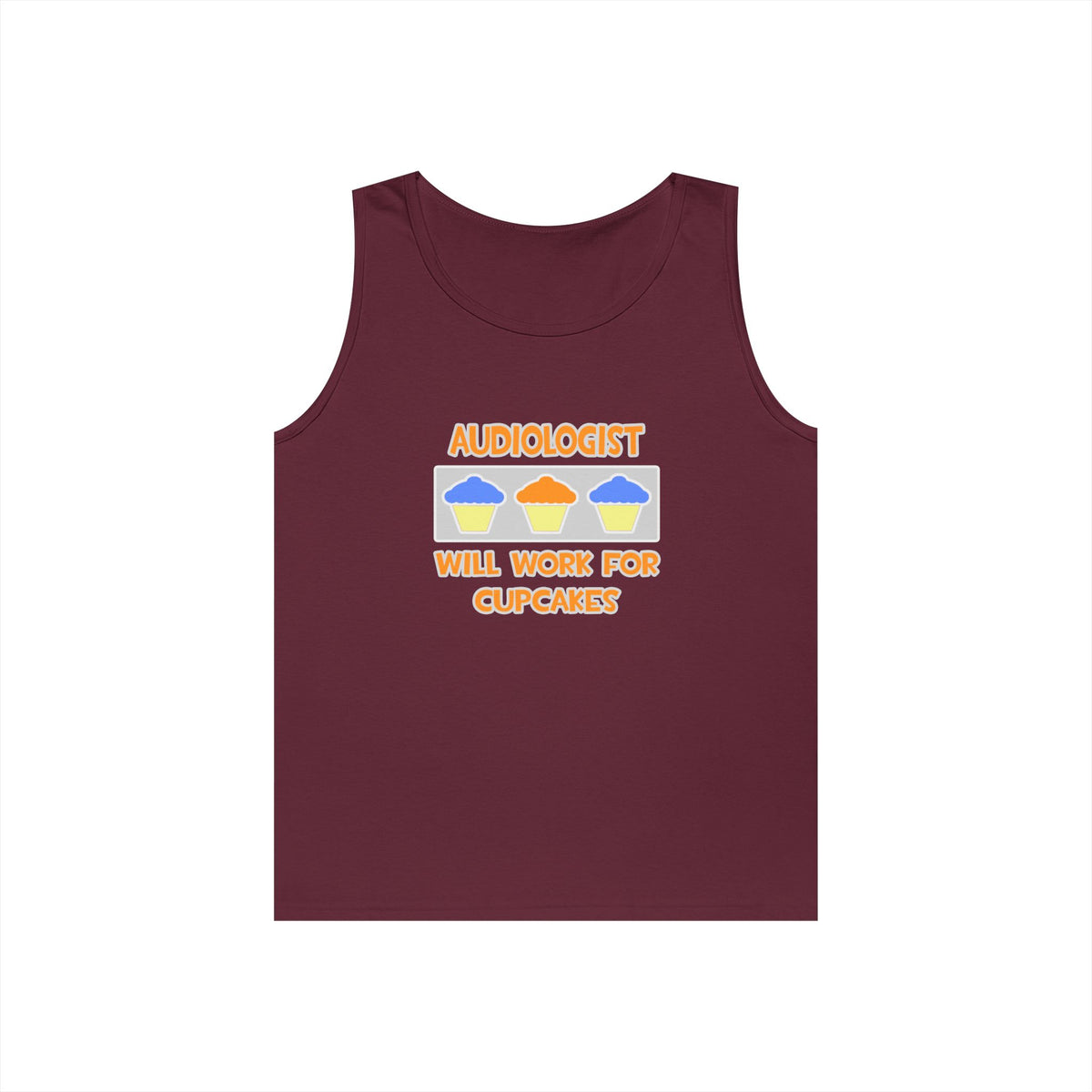 Audiologist ... Will Work For Cupcakes - Unisex Heavy Cotton Tank Top