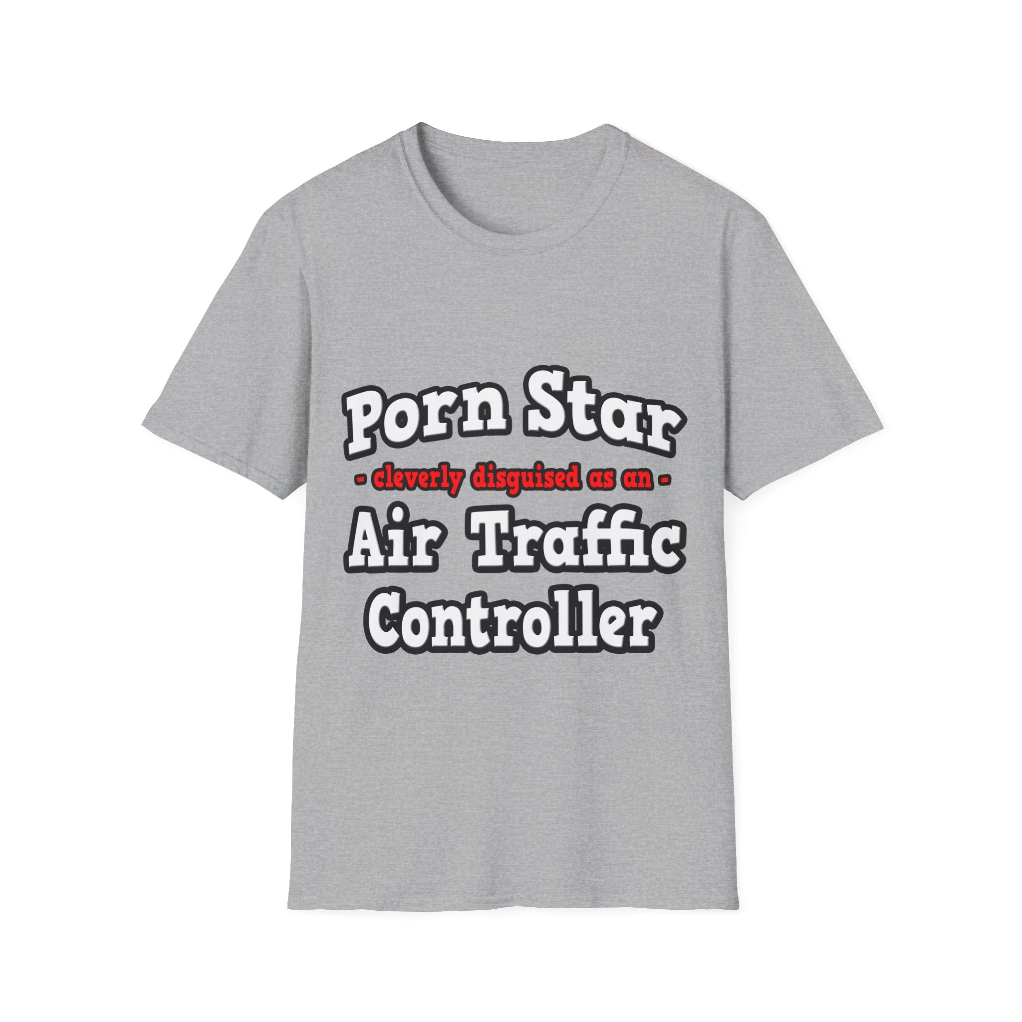 Porn Star...Air Traffic Controller - Unisex Softstyle T-Shirt