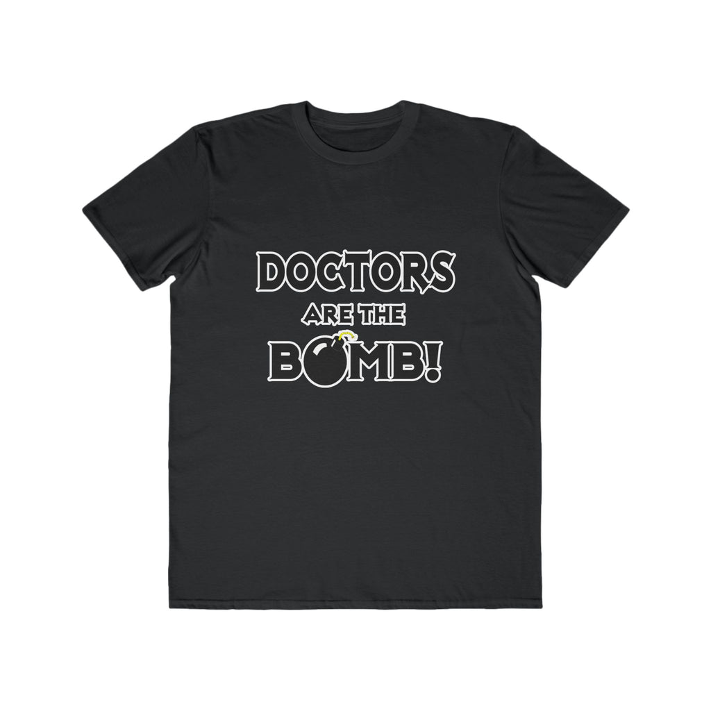 Doctors Are The Bomb! (2) - Men's Lightweight Fashion Tee