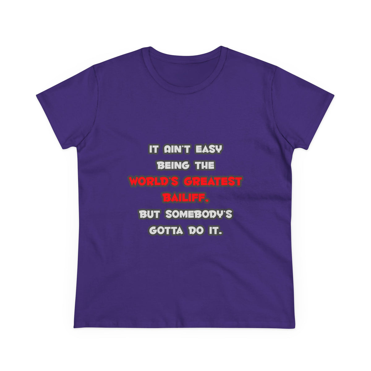 World's Greatest Bailiff Joke - Women's Midweight Cotton Tee