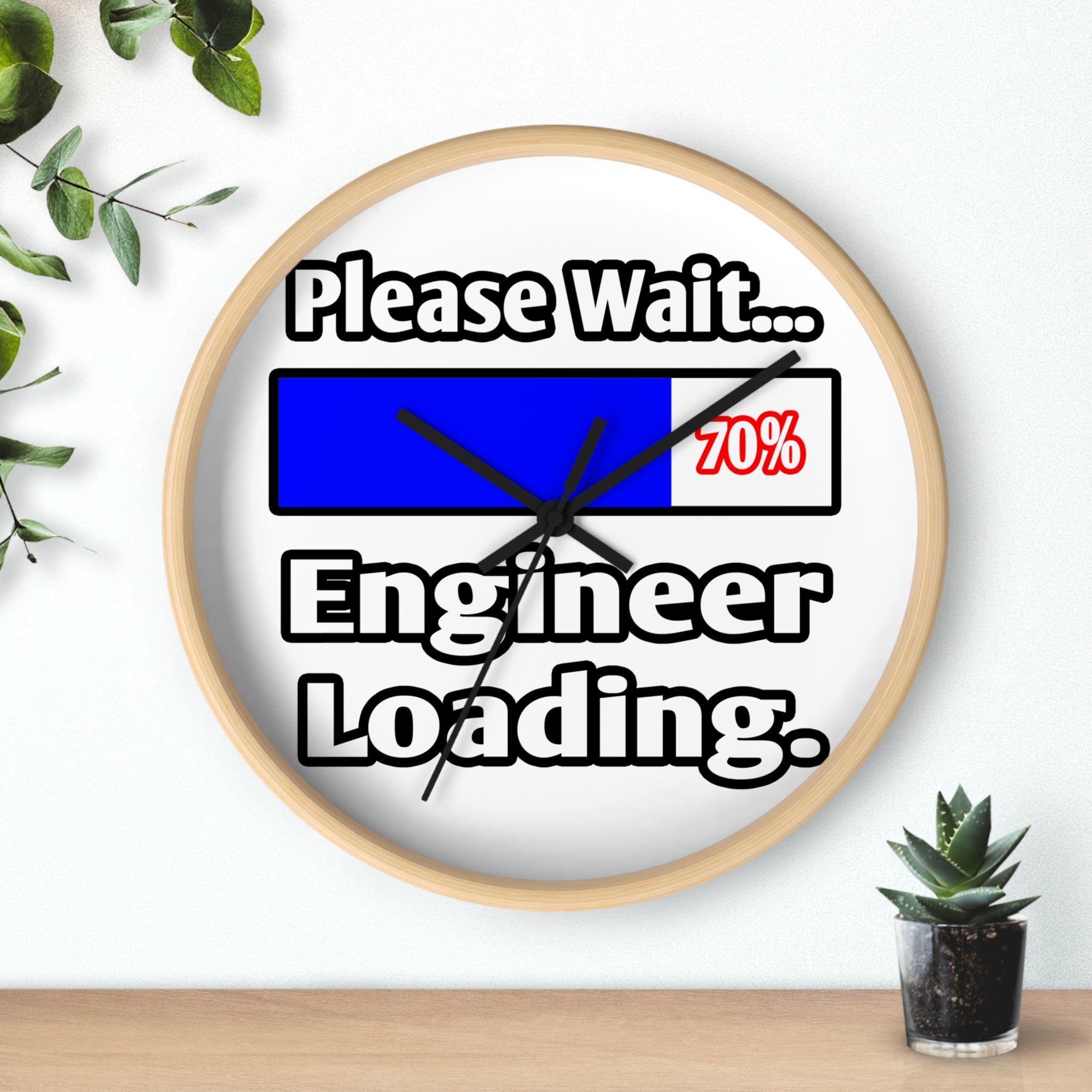 Please Wait...Engineer Loading - Wall Clock