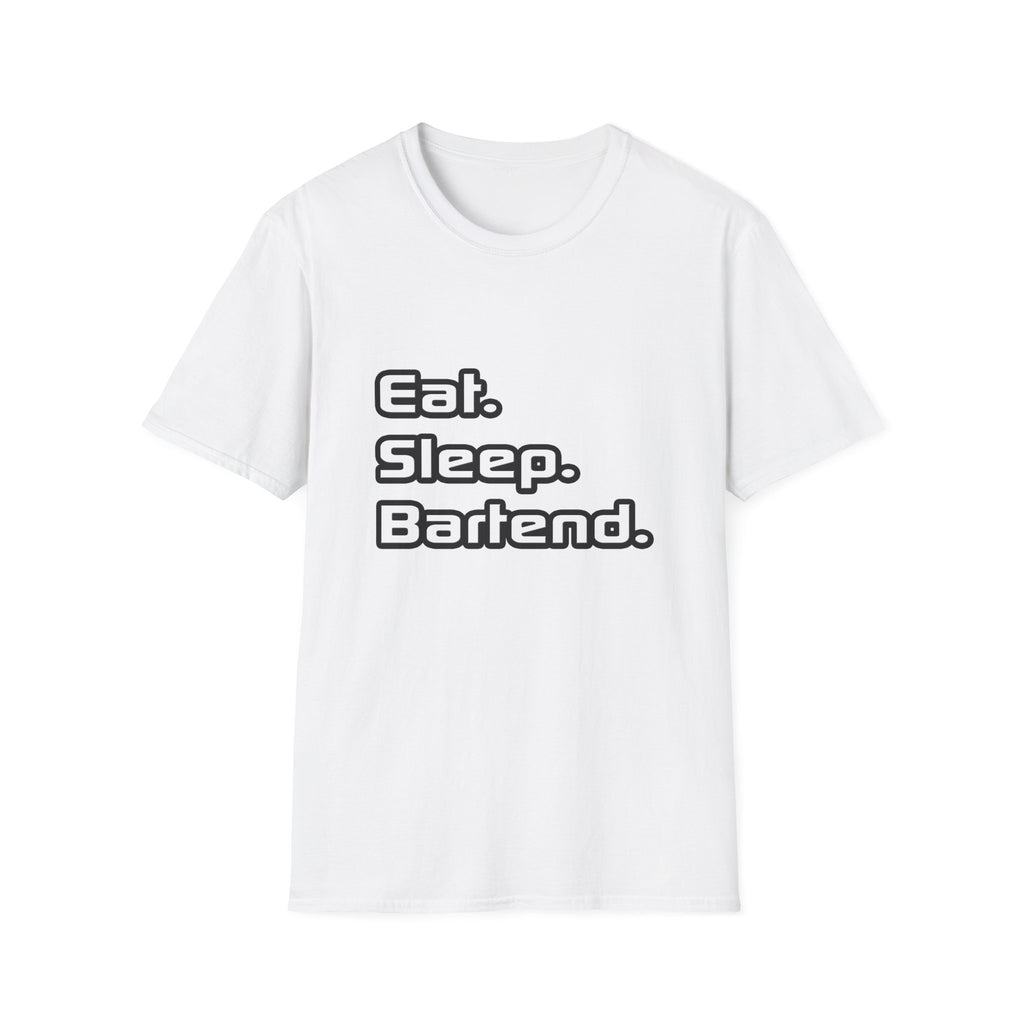 Eat. Sleep. Bartend - Unisex Softstyle T-Shirt