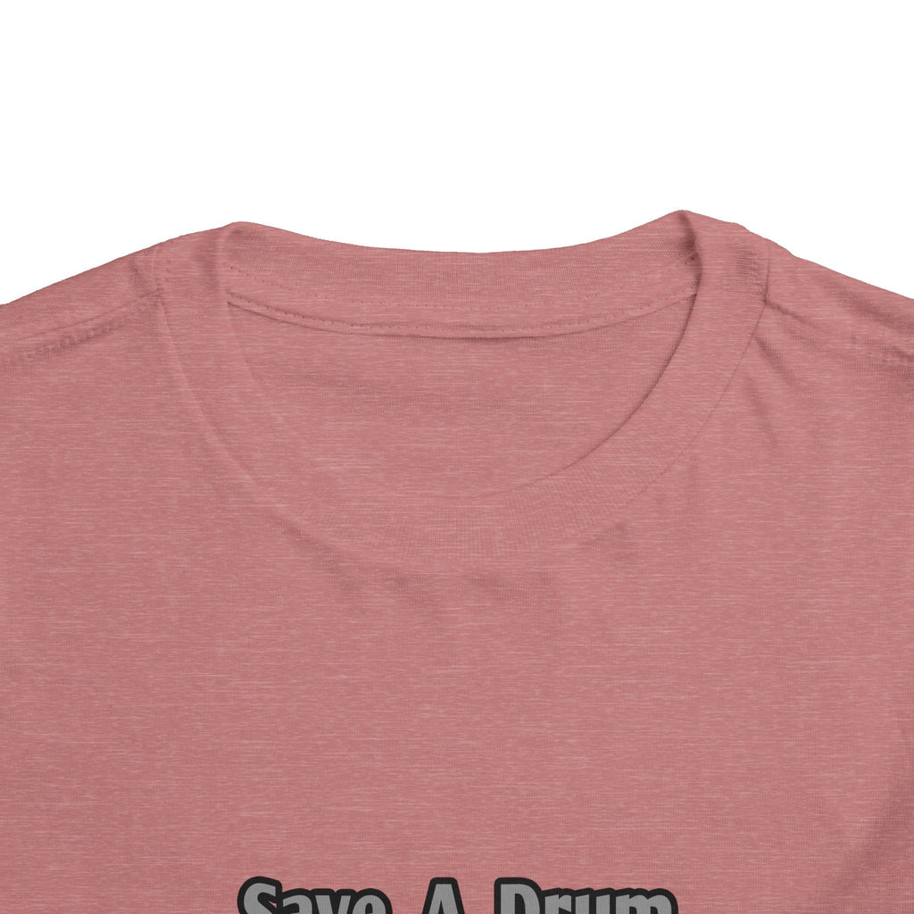 Save a Drum...Bang a Nurse - Toddler Short Sleeve Tee