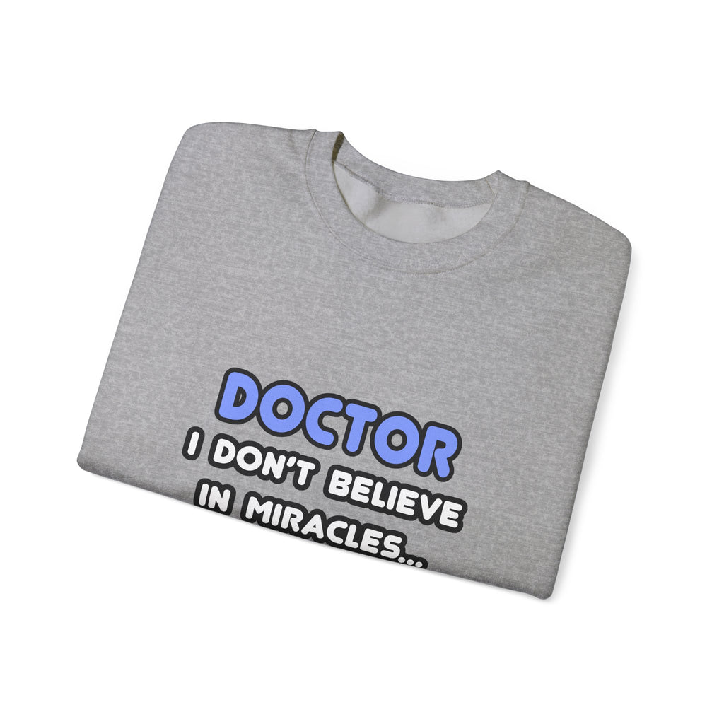 Miracles and Doctors - Unisex Heavy Blend™ Crewneck Sweatshirt