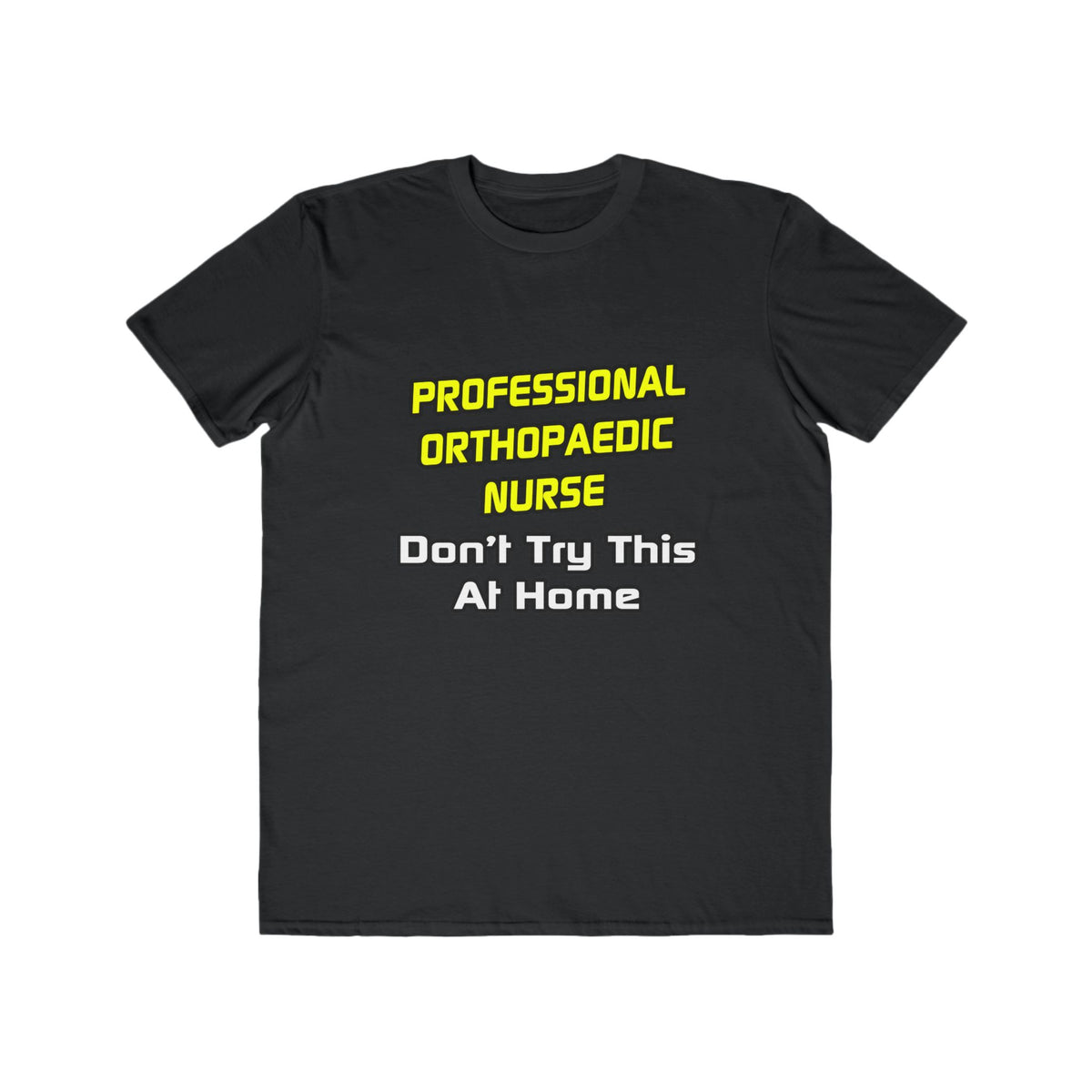 Professional Orthopaedic Nurse .. Joke - Men's Lightweight Fashion Tee