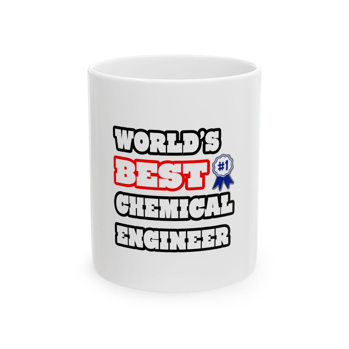 World's Best Chemical Engineer - Ceramic Mug, (11oz, 15oz)
