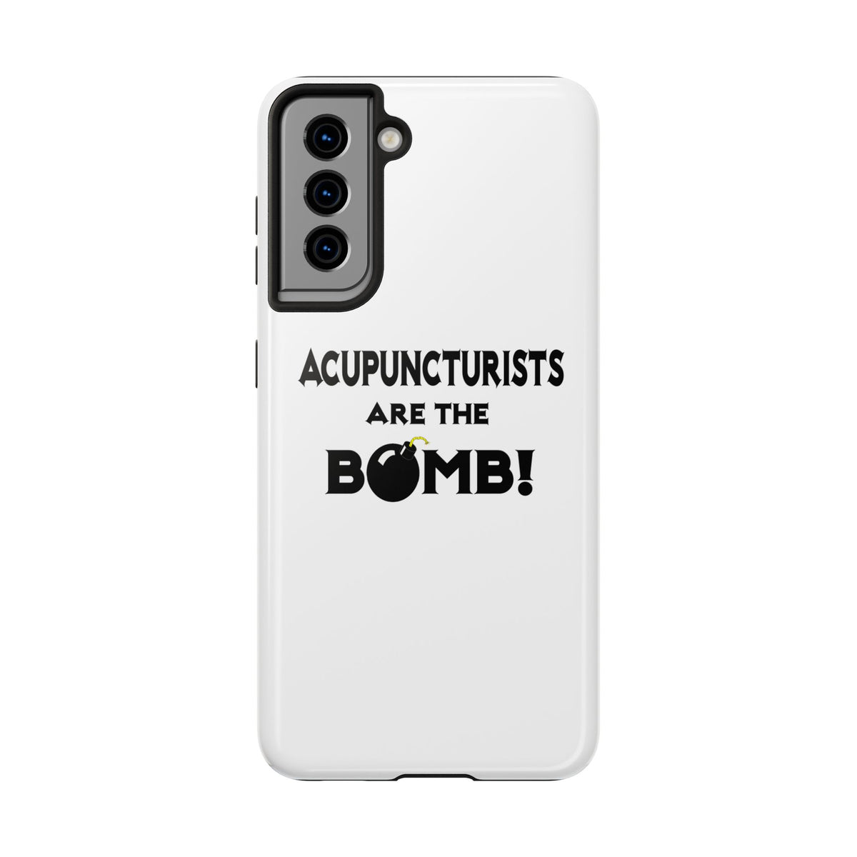 Acupuncturists Are The Bomb! - Tough Phone Cases