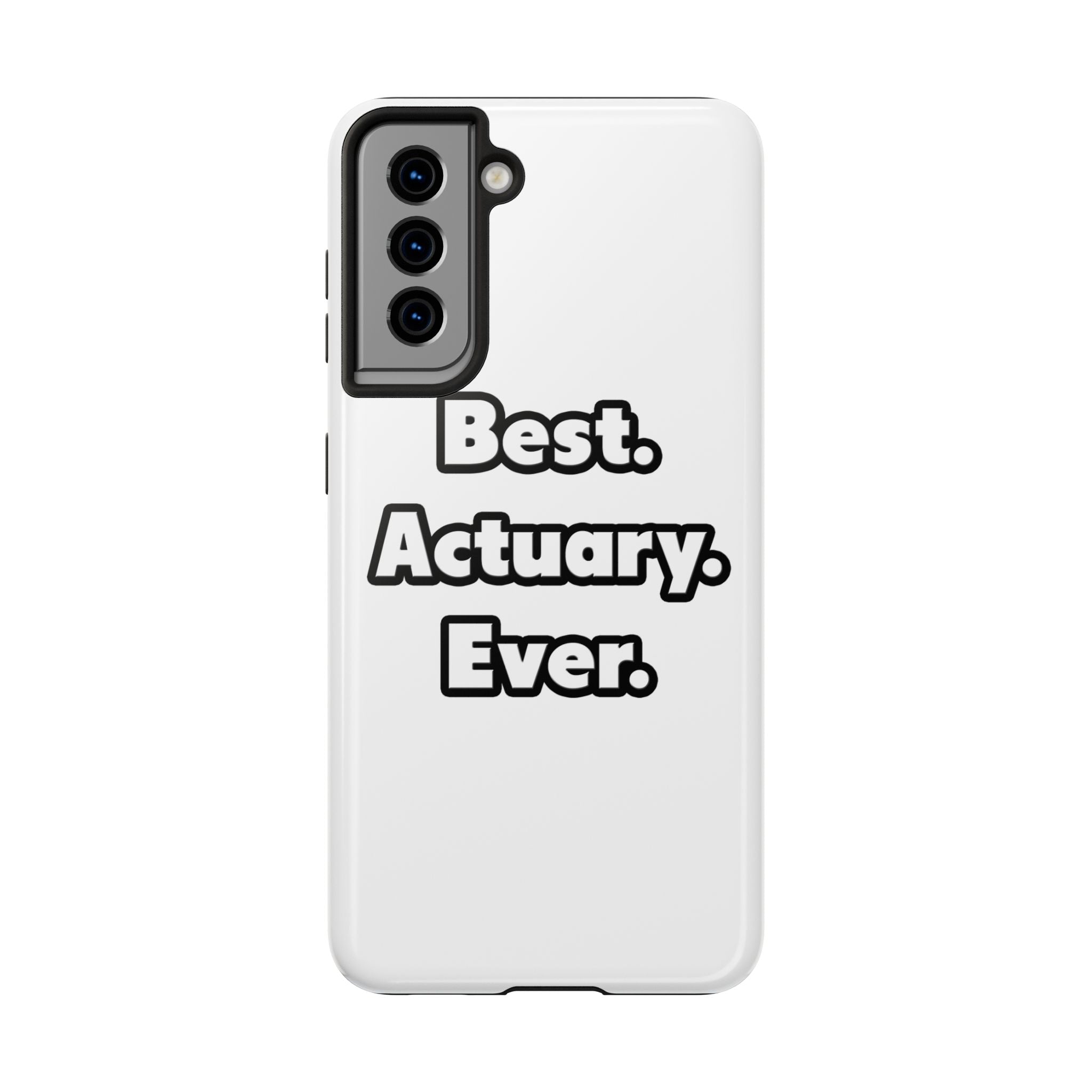 Best. Actuary. Ever - Tough Phone Cases
