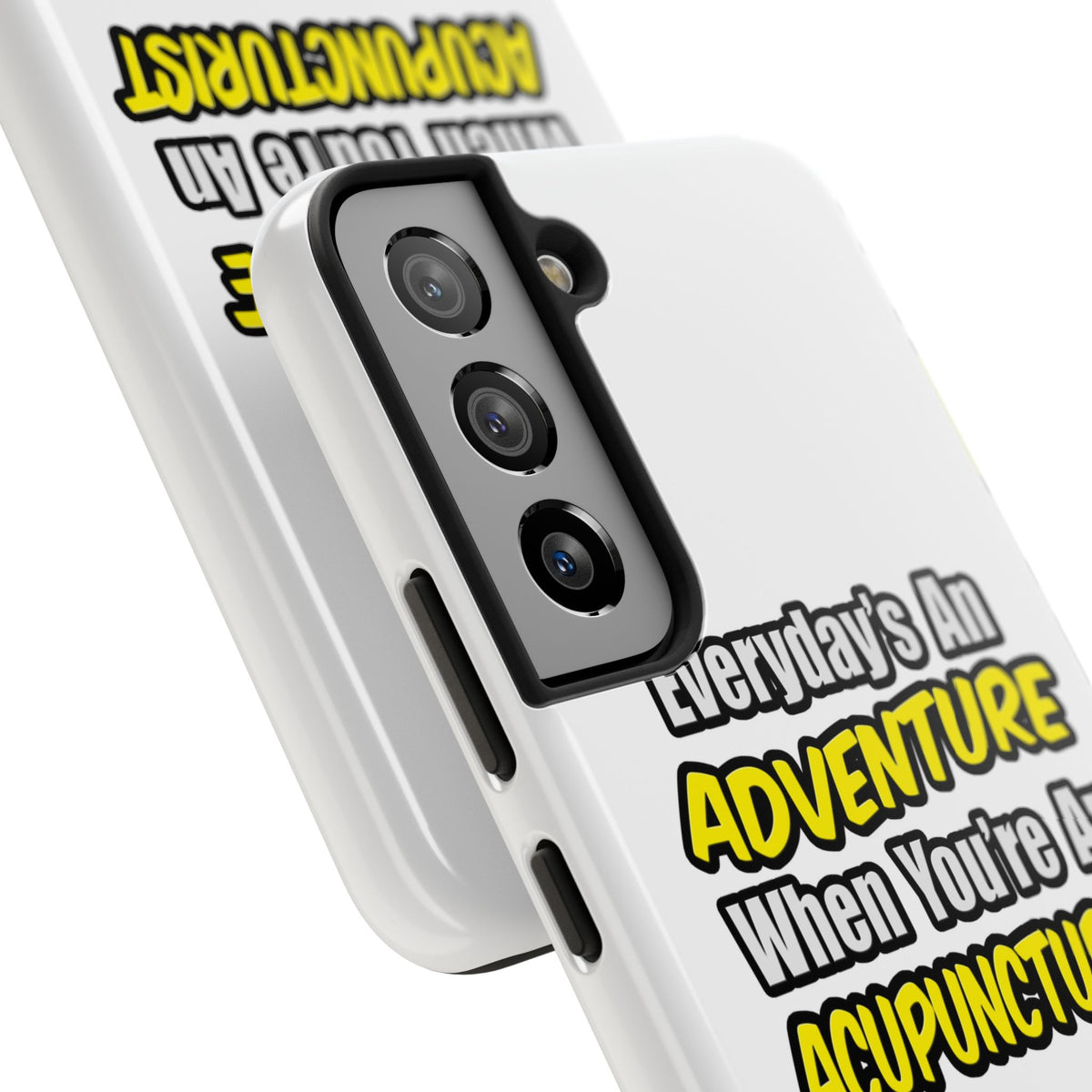 Everyday's An Adventure .. Acupuncturist - Tough Phone Cases
