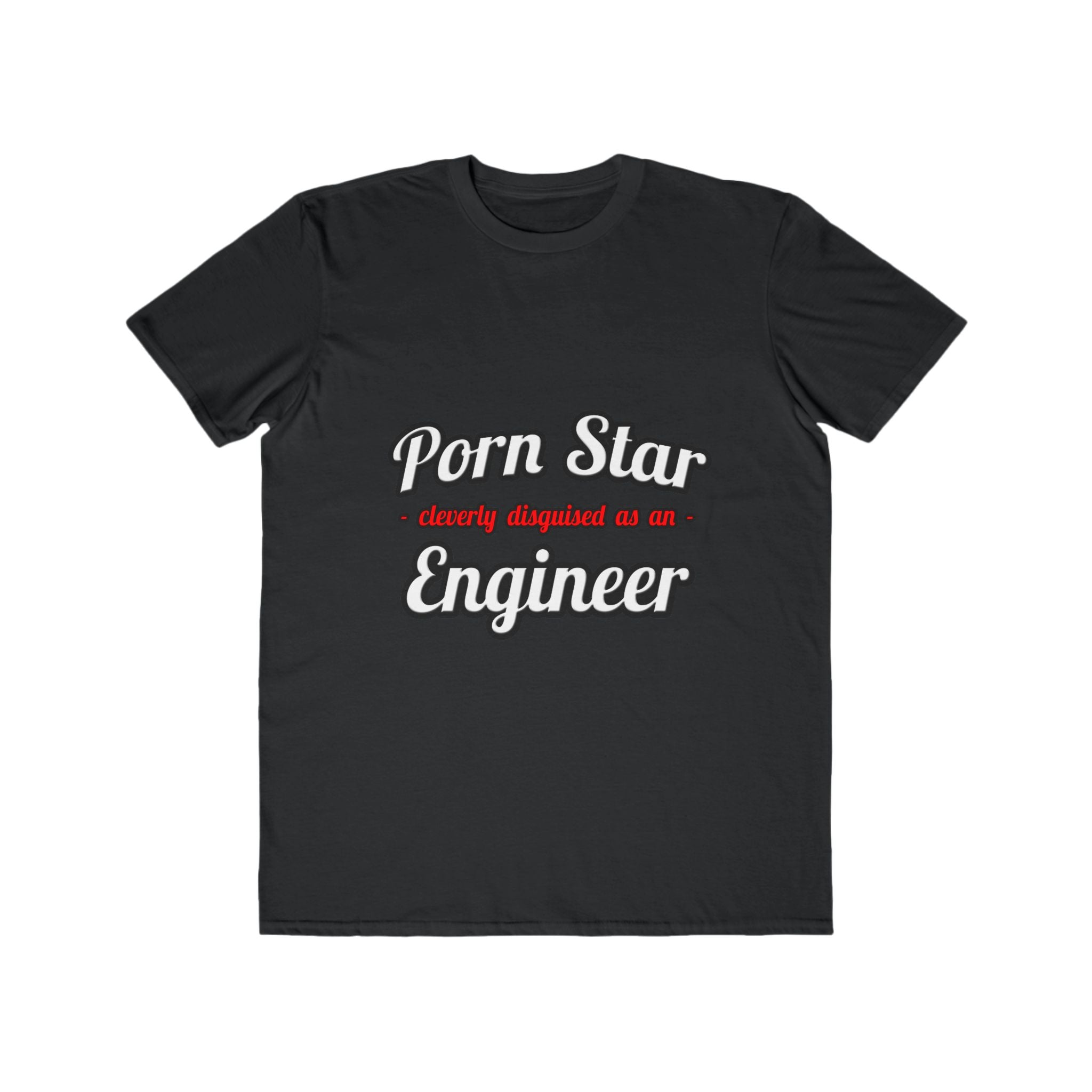 Porn Star...Engineer - Men's Lightweight Fashion Tee