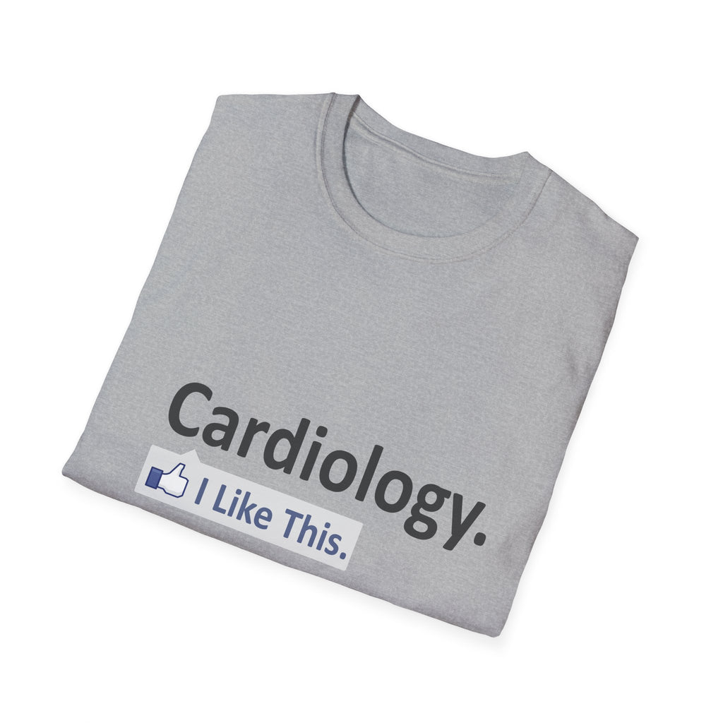 Cardiology...I Like This - Unisex Softstyle T-Shirt