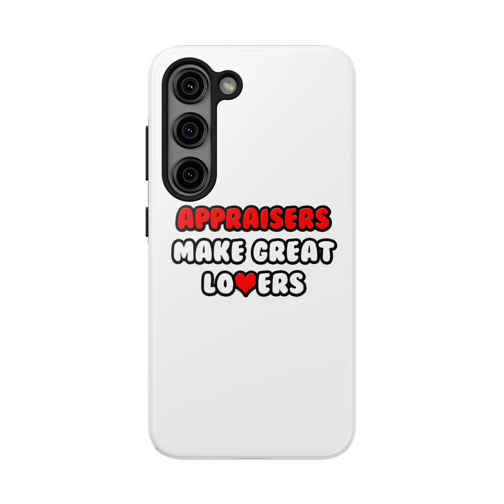 Appraisers Make Great Lovers - Tough Phone Cases