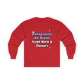Experiment At Night...Sleep With a Chemist - Unisex Ultra Cotton Long Sleeve Tee