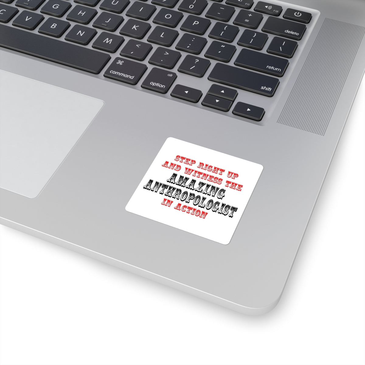 Amazing Anthropologist In Action - Square Stickers