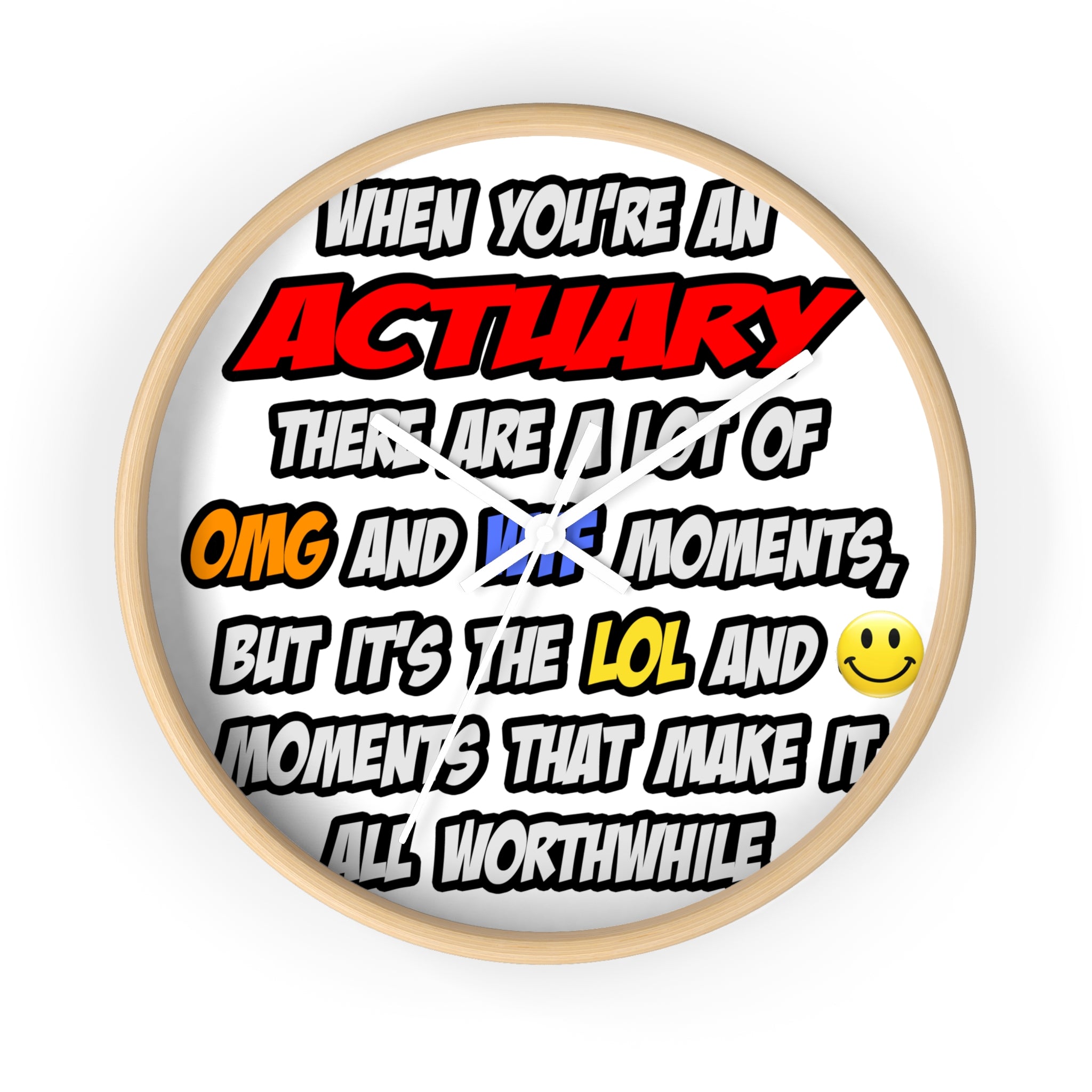 Actuary .. OMG WTF LOL - Wall Clock
