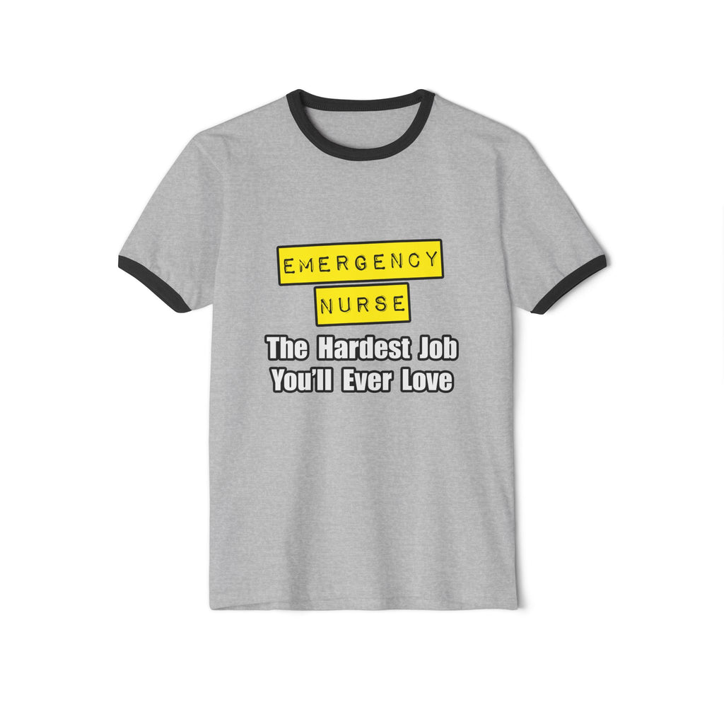 Emergency Nurse...Hardest Job You'll Ever Love - Unisex Cotton Ringer T-Shirt