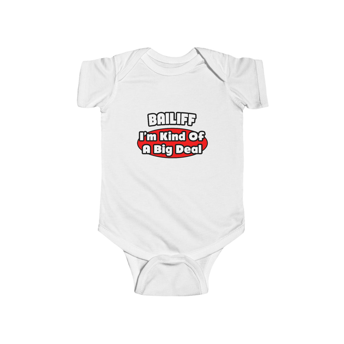 Bailiff ... Big Deal - Infant Fine Jersey Bodysuit