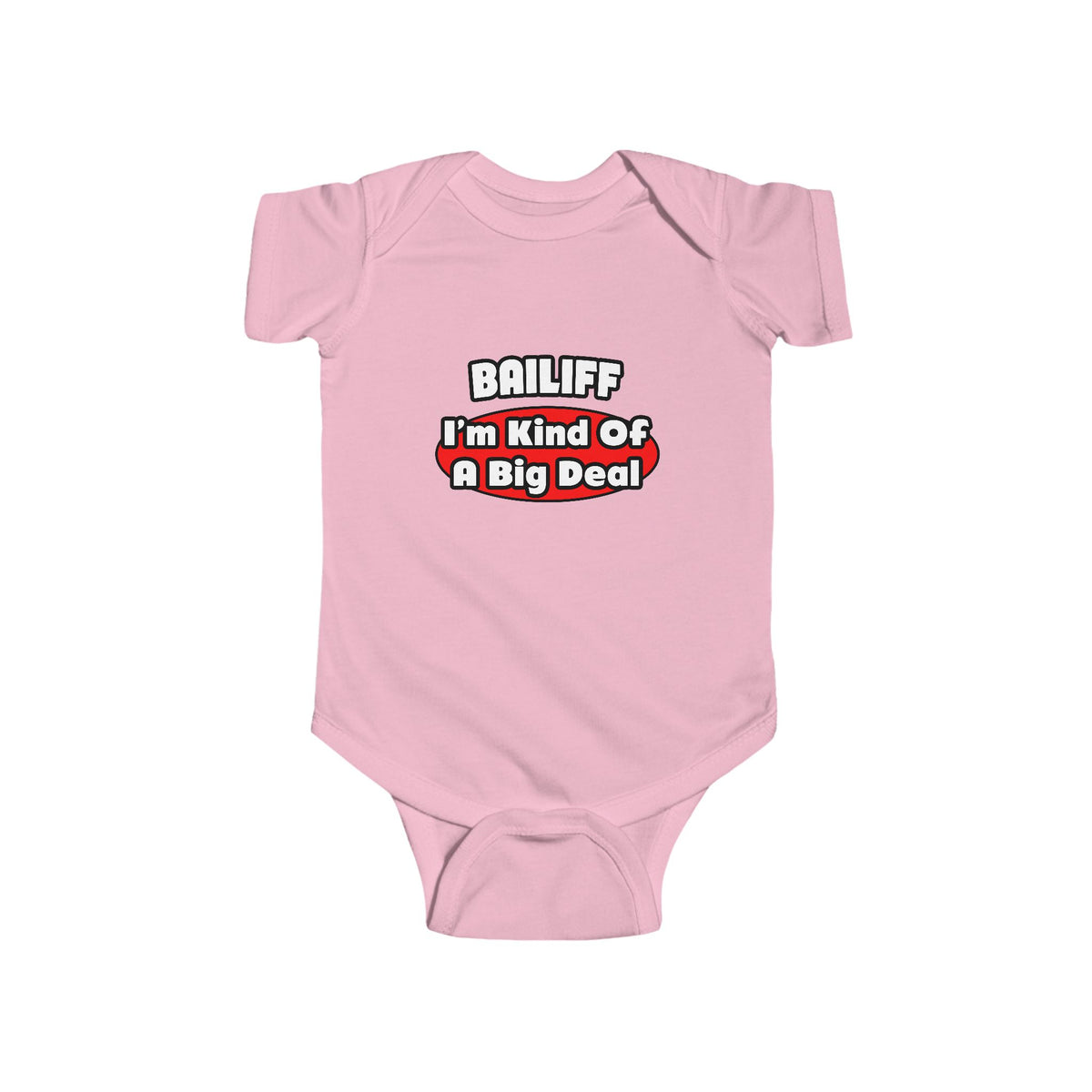 Bailiff ... Big Deal - Infant Fine Jersey Bodysuit