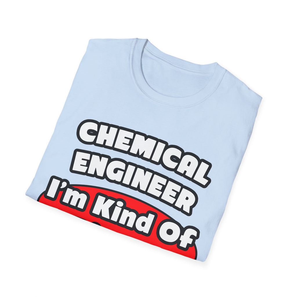 Chemical Engineer...Big Deal (2) - Unisex Softstyle T-Shirt