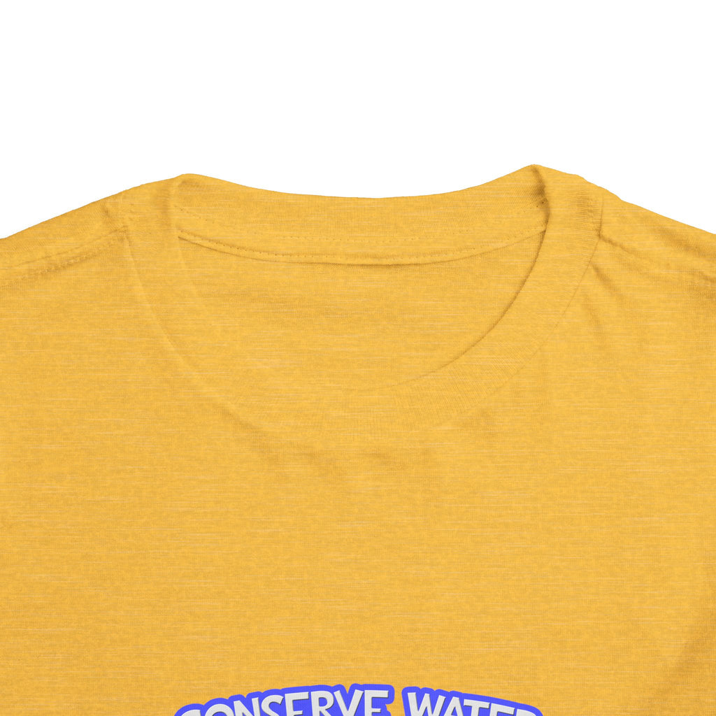 Conserve Water .. Shower With a Teacher - Toddler Short Sleeve Tee