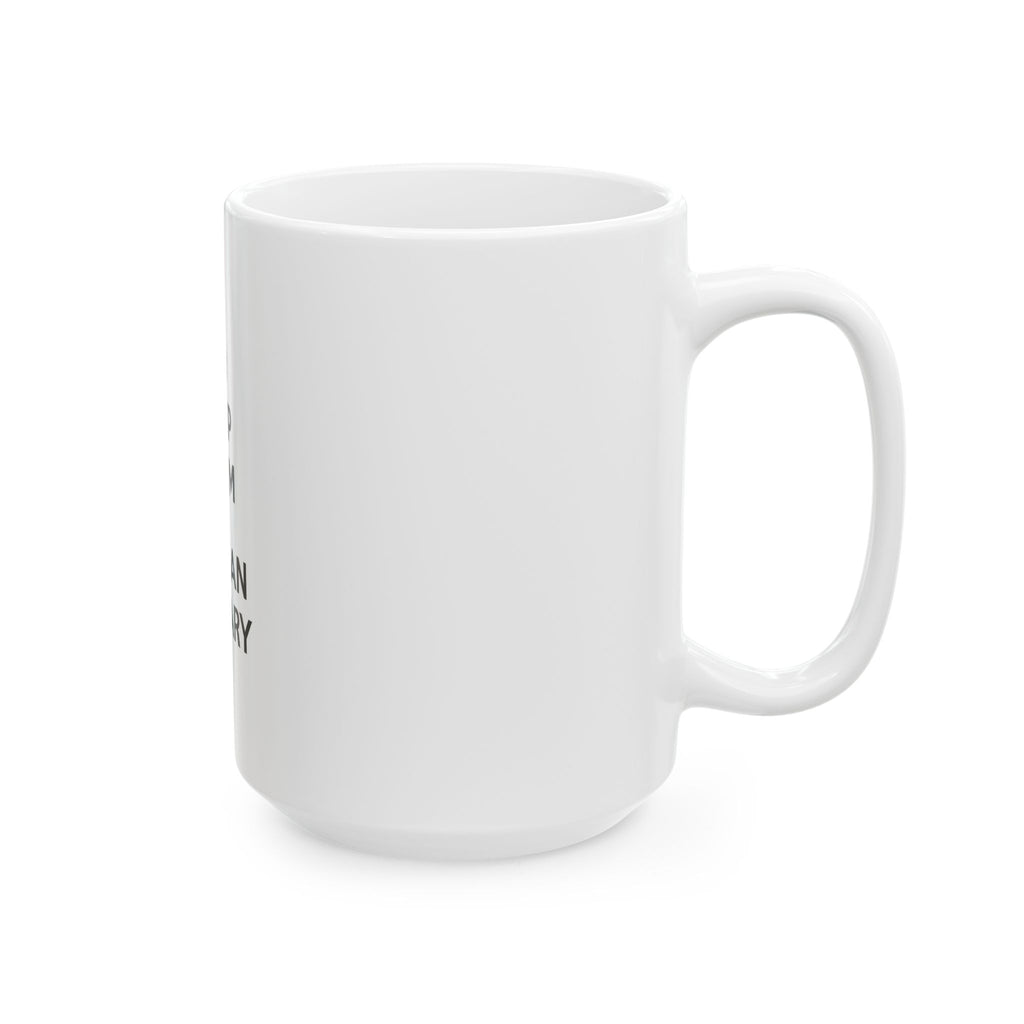 Keep Calm and Call an Actuary - Ceramic Mug, (11oz, 15oz)