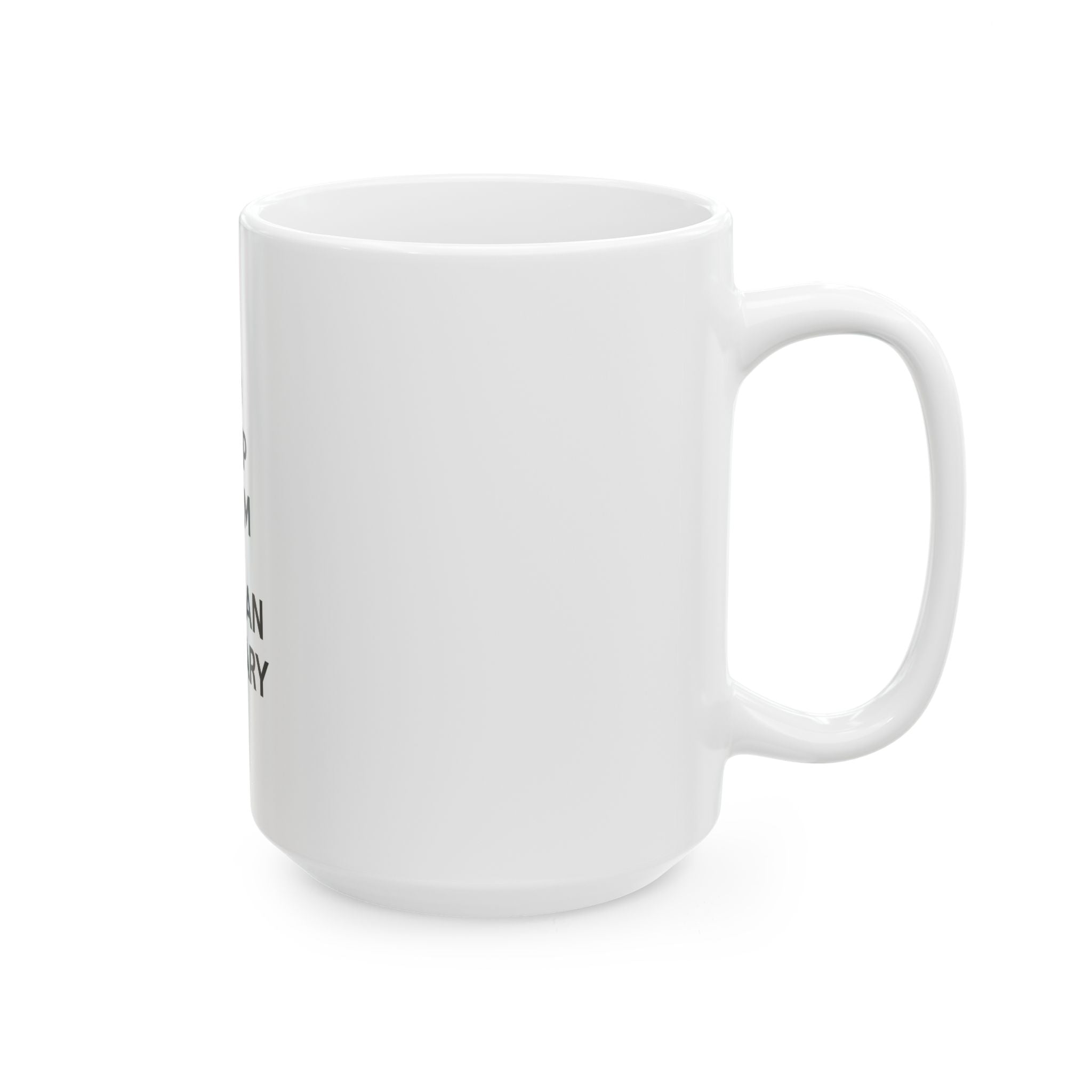 Keep Calm and Call an Actuary - Ceramic Mug, (11oz, 15oz)