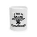 I Am A Dental Hygienist ... Not A Magician - Ceramic Mug, (11oz, 15oz)