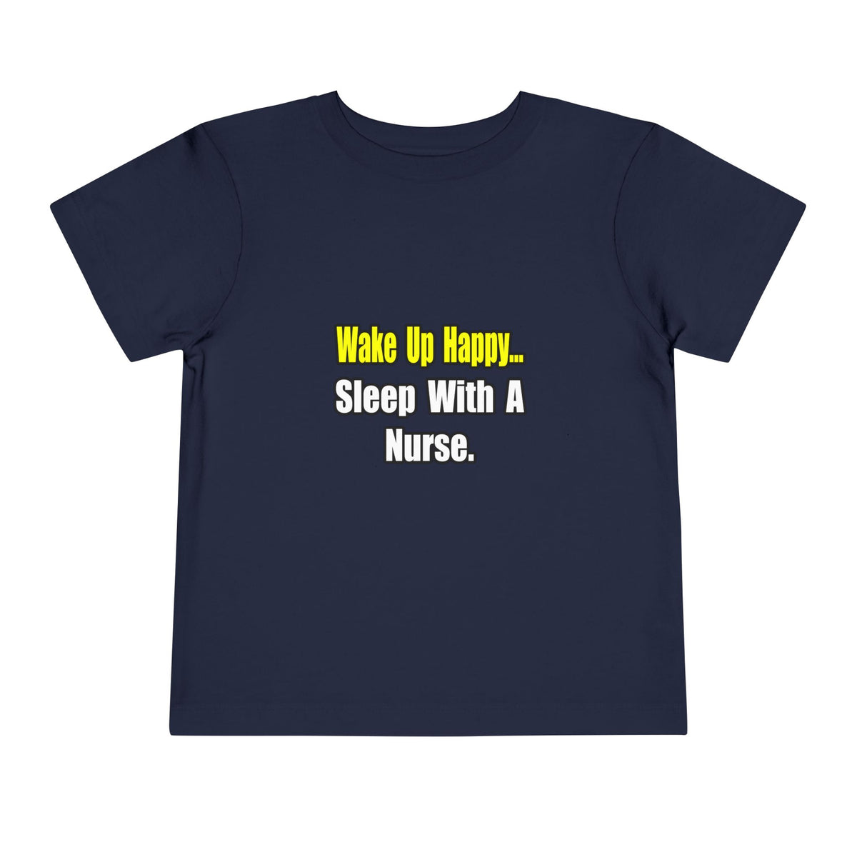 Sleep With a Nurse - Toddler Short Sleeve Tee