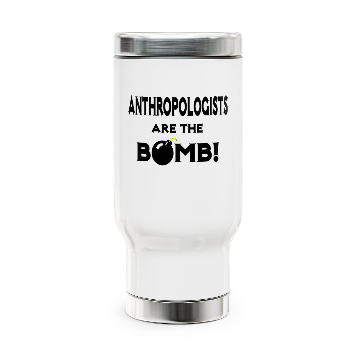 Anthropologists Are The Bomb! - Stainless Steel Travel Mug with Handle, 14oz