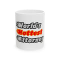 World's Hottest Attorney - Ceramic Mug, (11oz, 15oz)