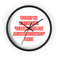 National 'Sleep With an Acupuncturist' Day - Wall Clock