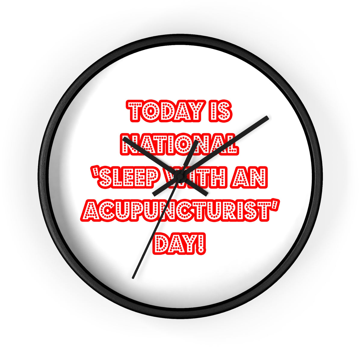 National 'Sleep With an Acupuncturist' Day - Wall Clock