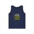 Funny Actuary T Shirts and Gifts - Unisex Heavy Cotton Tank Top