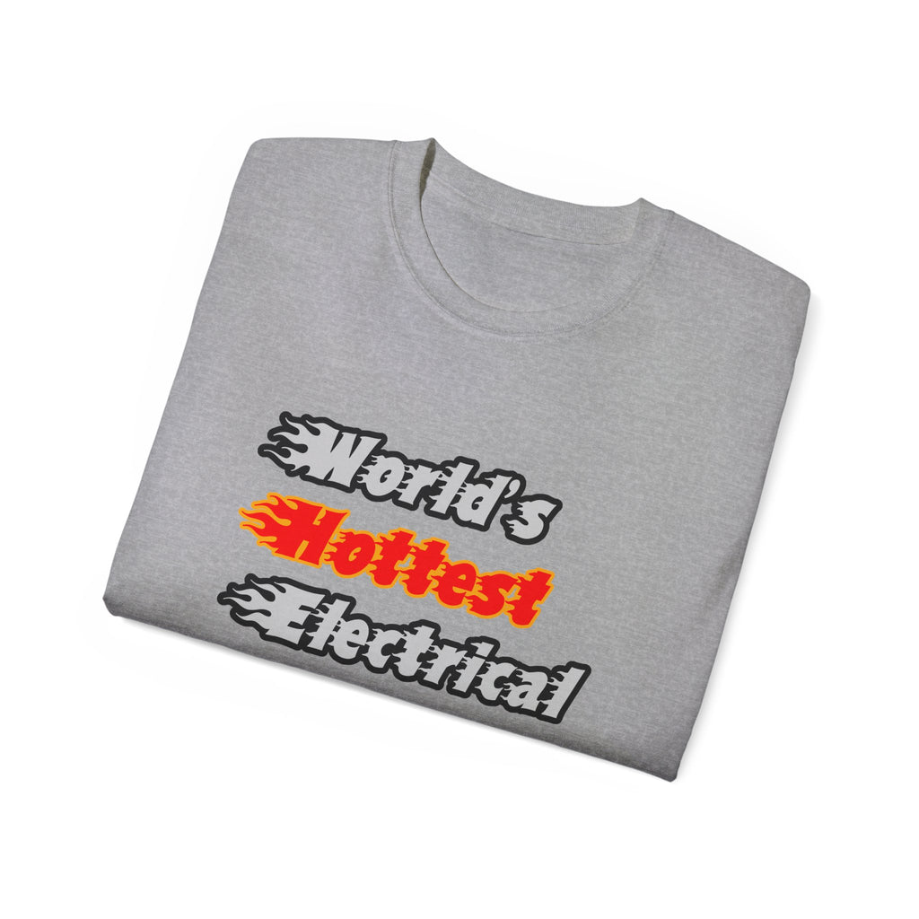 World's Hottest Electrical Engineer - Unisex Ultra Cotton Tee
