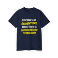 Everyday's An Adventure .. Cardiovascular Tech - Unisex Ultra Cotton Tee