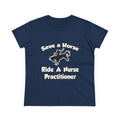 Save a Horse, Ride a Nurse Practitioner - Women's Midweight Cotton Tee