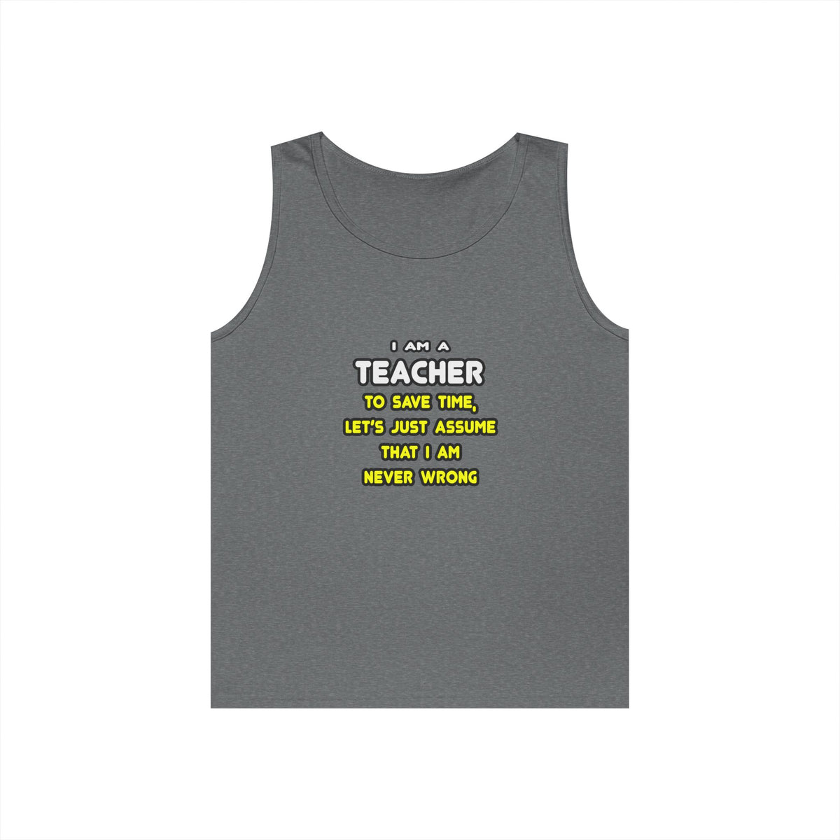 Funny Teacher T Shirts and Gifts - Unisex Heavy Cotton Tank Top
