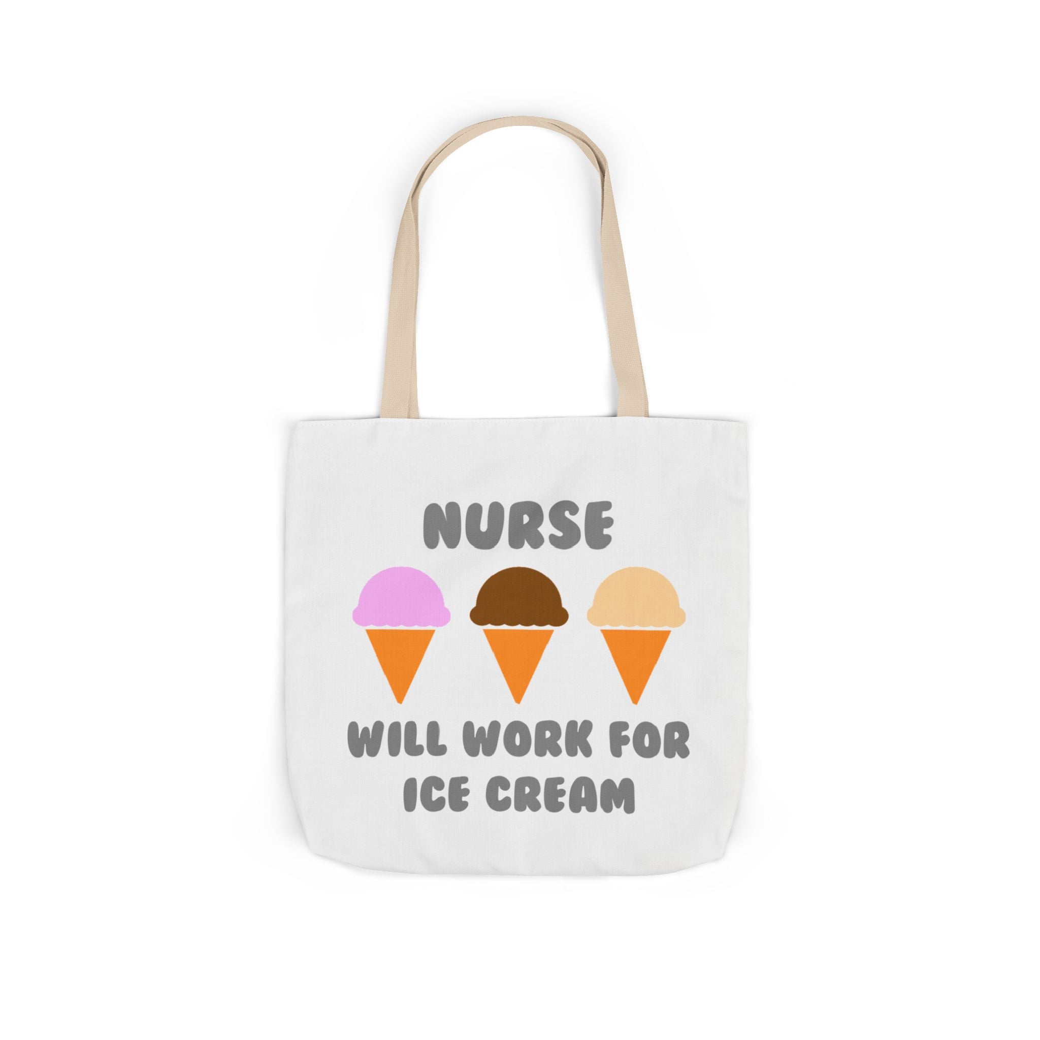 Nurse ... Will Work For Ice Cream - Canvas Tote Bag, 5-Color Straps