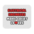 Electrical Engineers Make Great Lovers - Mouse Pad (Rectangle)
