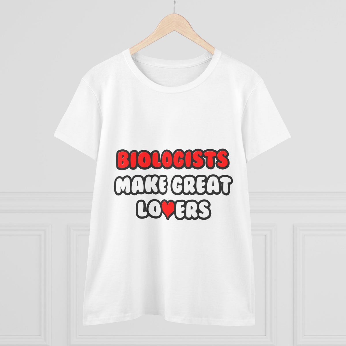 Biologists Make Great Lovers - Women's Midweight Cotton Tee